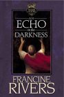 An Echo in the Darkness by Francine Rivers