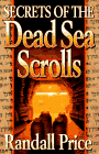 Secrets of the Dead Sea Scrolls by Randall Price