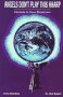 Angels Don't Play This HAARP: Advances in
                     Tesla Technology